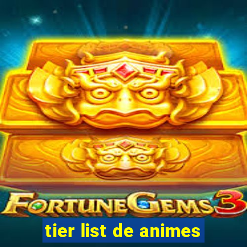 tier list de animes